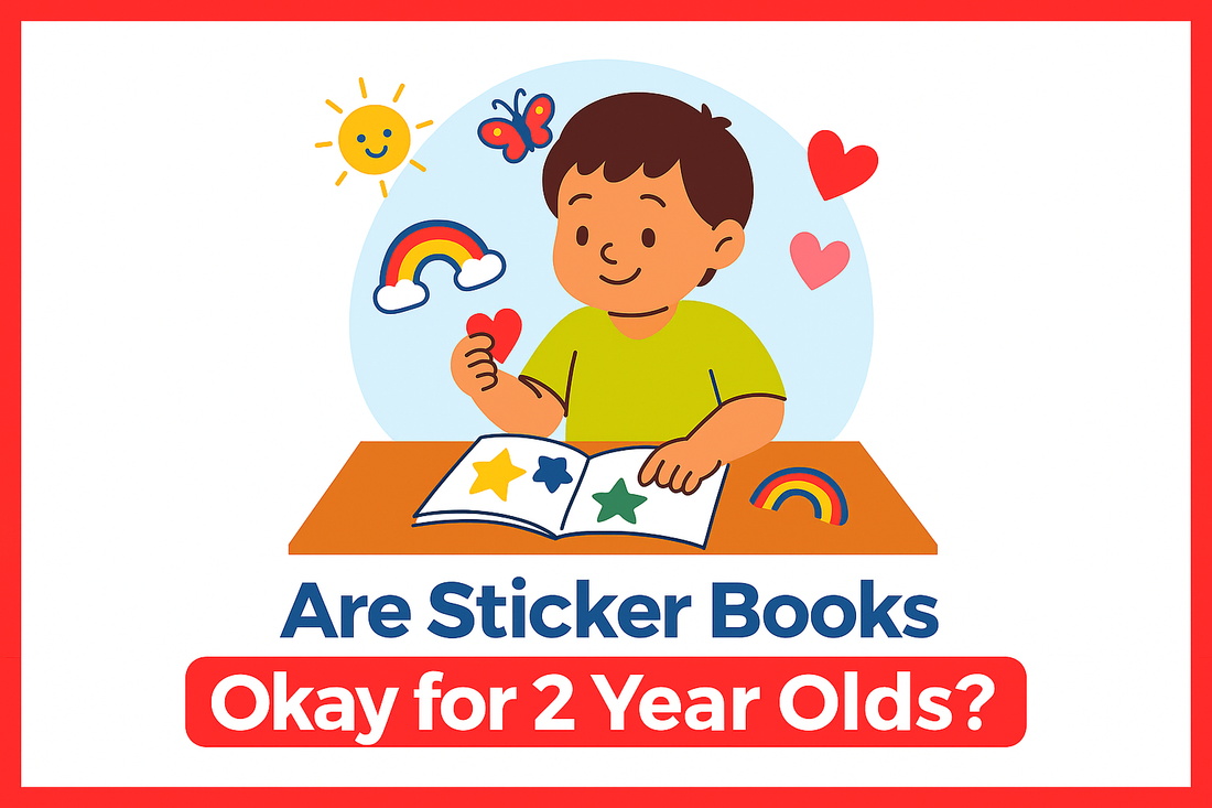 Are Sticker Books Okay for 2 Year Olds?