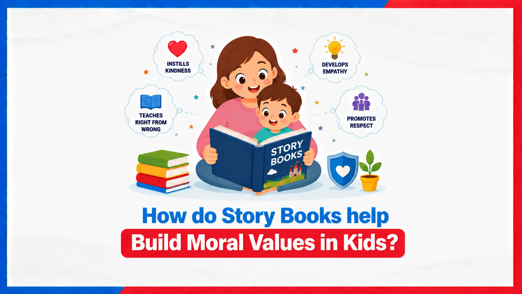 How Do Story Books Help Build Moral Values in Kids? – Lil Legends Books