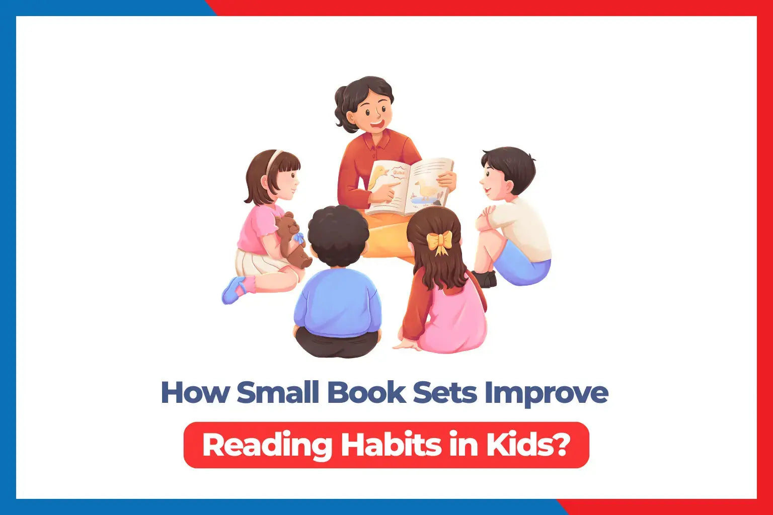 How Small Book Sets Improve Reading Habits in Kids? – Lil Legends Books