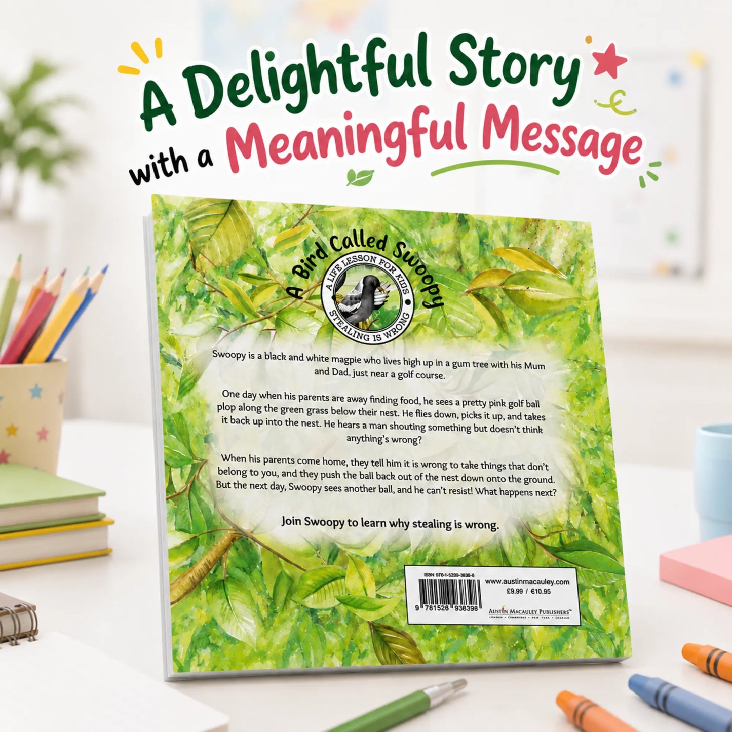 Austin Macauley, Lil legends, A Life Lessons for Kids, A Bird Called Swoopy