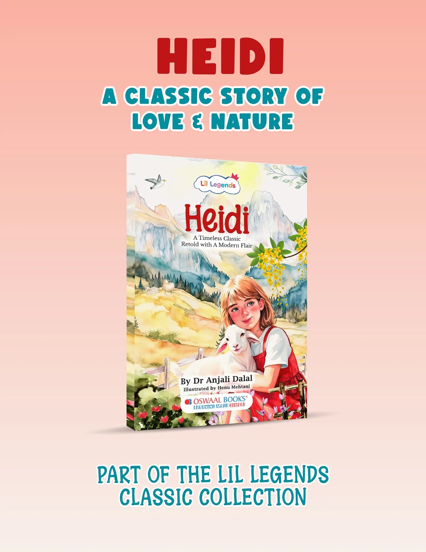 Lil Legends Heidi, A Timeless Classic Retold with A Modern Flair | Illustrated Story Book | Vocabulary, Imagination and Value Booster Story for Young Readers | For Age 7+