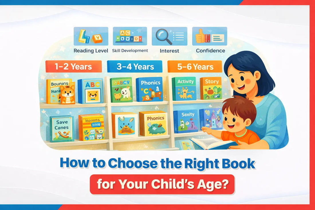 How to Choose the Right Book for Your Child’s Age?