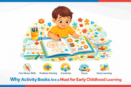 Why Activity Books Are a Must for Early Childhood Learning?