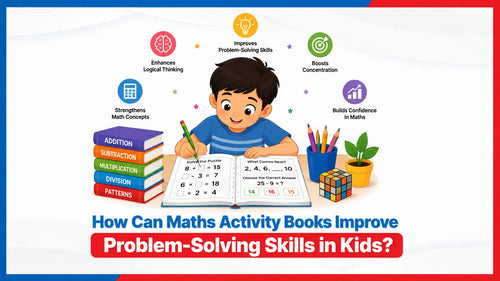 How Can Maths Activity Books Improve Problem-Solving Skills in Kids?