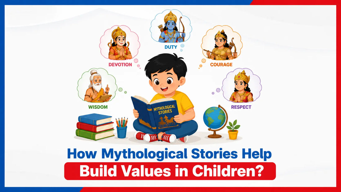 How Mythological Stories Help Build Values in Children? 