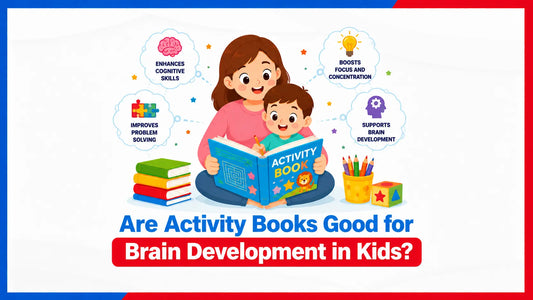 Are Activity Books Good for Brain Development in Kids?