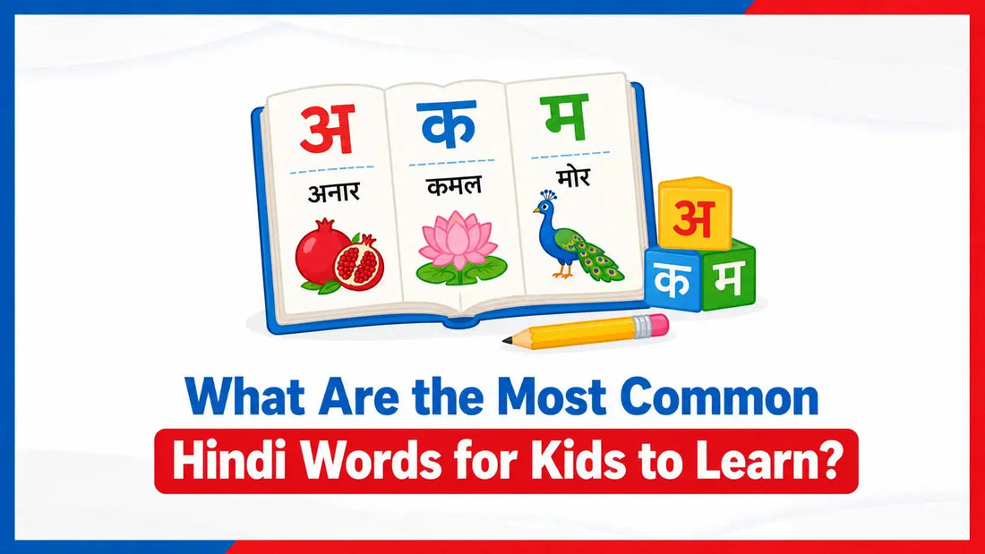What Are the Most Common Hindi Words for Kids to Learn?
