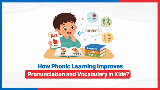 How Phonic Learning Improves Pronunciation and Vocabulary in Kids?