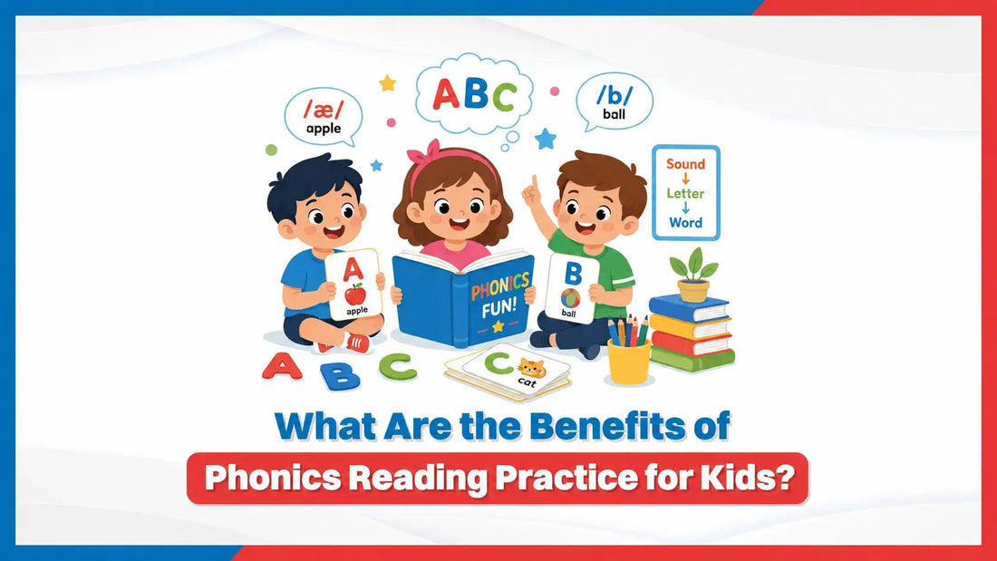 What Are the Benefits of Phonics Reading Practice for Kids? 