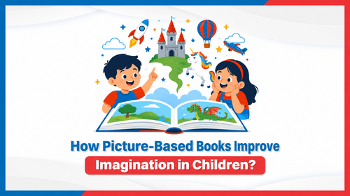 How Picture-Based Books Improve Imagination in Children?