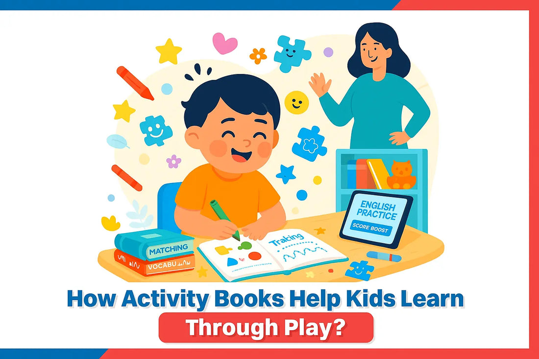 How Activity Books Help Kids Learn Through Play? 
