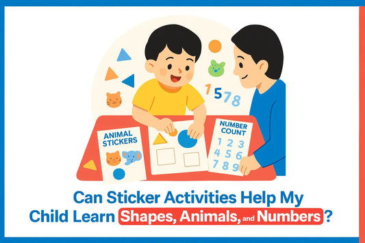 Can Sticker Activities Help my Child learn Shapes, Animals, and Numbers? 
