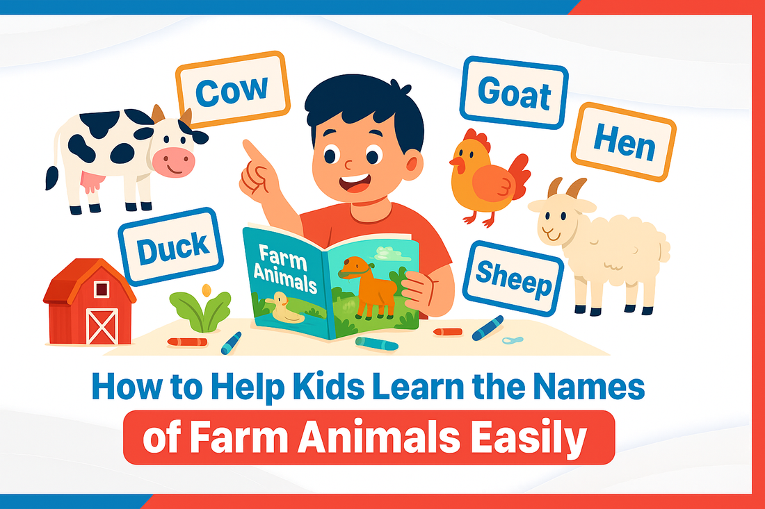 How to Help Kids Learn the Names of Farm Animals Easily
