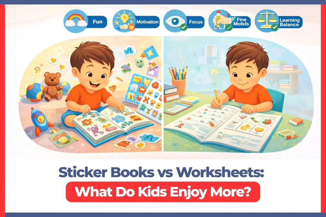 Sticker Books vs Worksheets: What Do Kids Enjoy More? 