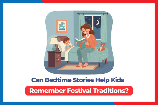 Can Bedtime Stories Help Kids Remember Festival Traditions?