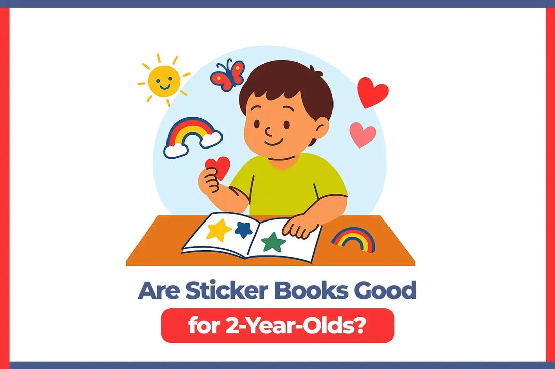 Are Sticker Books Good for 2-Year-Olds? 