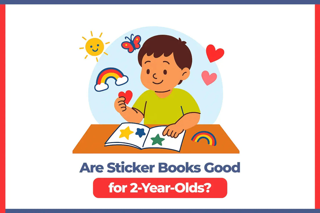 Are Sticker Books Good for 2-Year-Olds? 