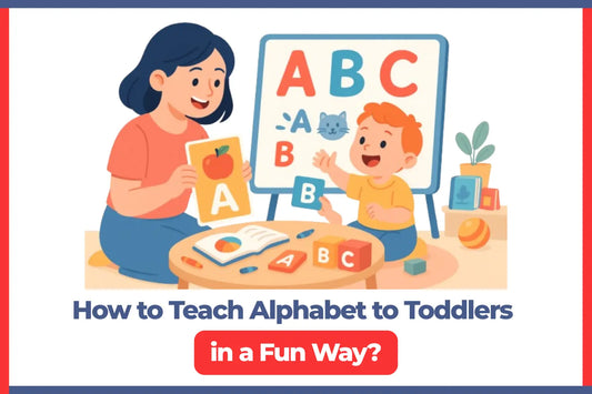 How to Teach Alphabet to Toddlers in a Fun Way? 