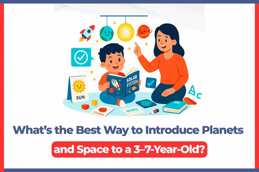 What’s the Best Way to Introduce Planets and Space to a 3–7-Year-Old? 