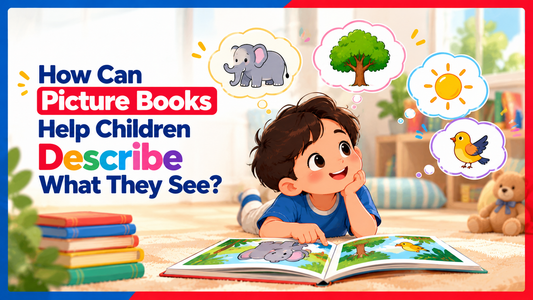 How Can Picture Books Help Children Describe What They See? 