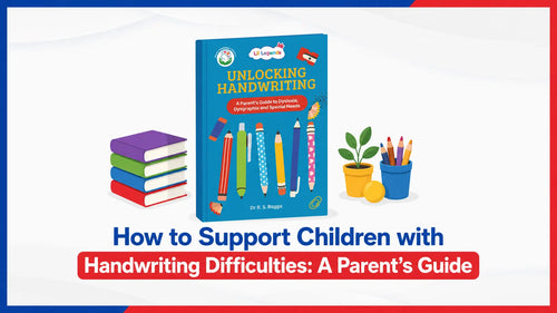 How to Support Children with Handwriting Difficulties: A Parent’s Guide