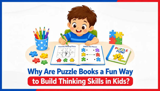Why Are Puzzle Books a Fun Way to Build Thinking Skills in Kids?
