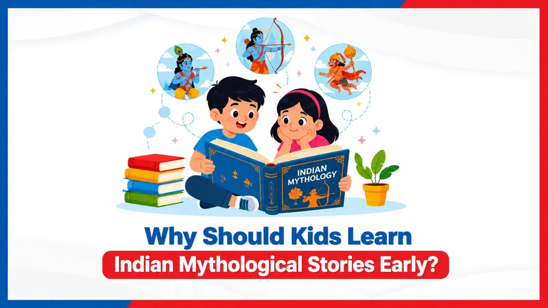 Why Should Kids Learn Indian Mythological Stories Early?