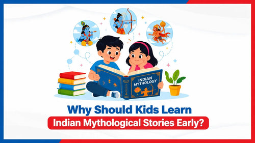 Why Should Kids Learn Indian Mythological Stories Early?