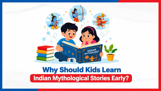 Why Should Kids Learn Indian Mythological Stories Early?
