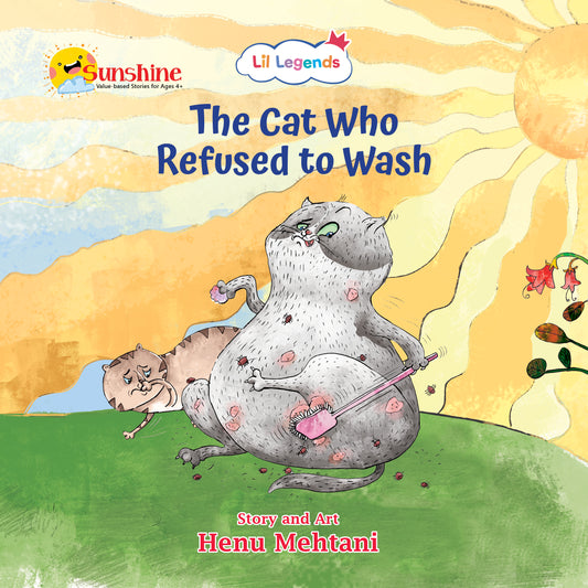 Lil Legends: Sunshine Series for ages 4+, The Cat Who Refused to Wash