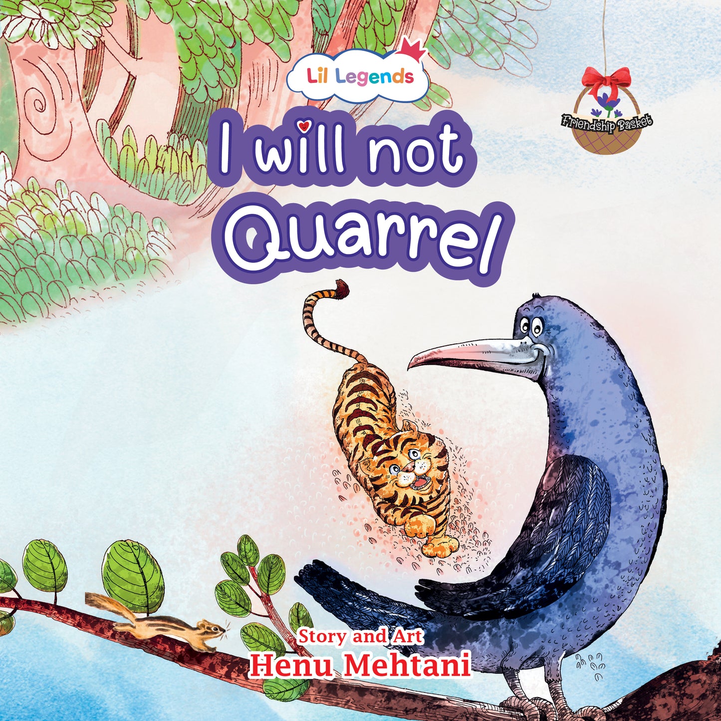 Lil Legends Friendship Basket: I will not quarrel