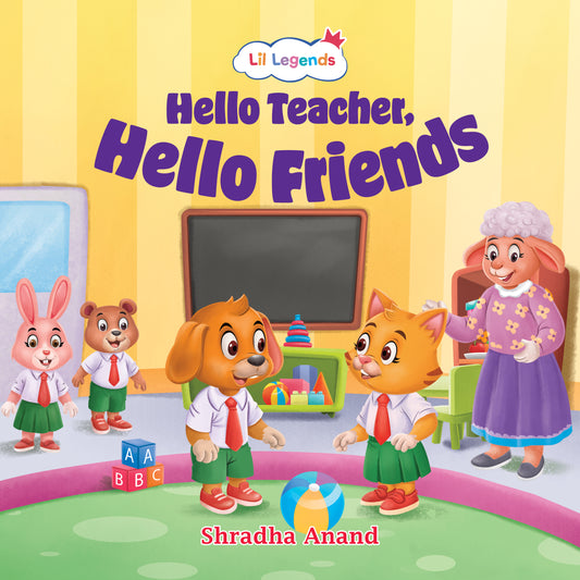 Lil Legends Hello Teacher, Hello Friends
