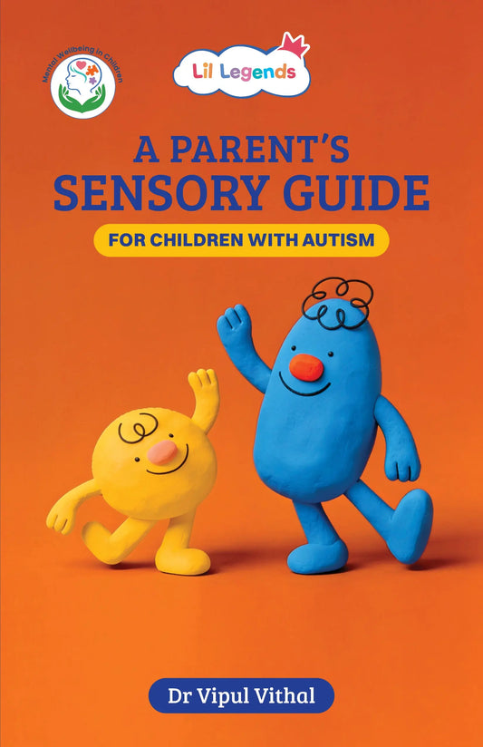 Lil Legends A Parent's Sensory Guide for Children with Autism | Managing Sensory Overload & Meltdowns | Enriched with Real-Life Insights | Help Your Child Feel Safe, Seen and Understood 