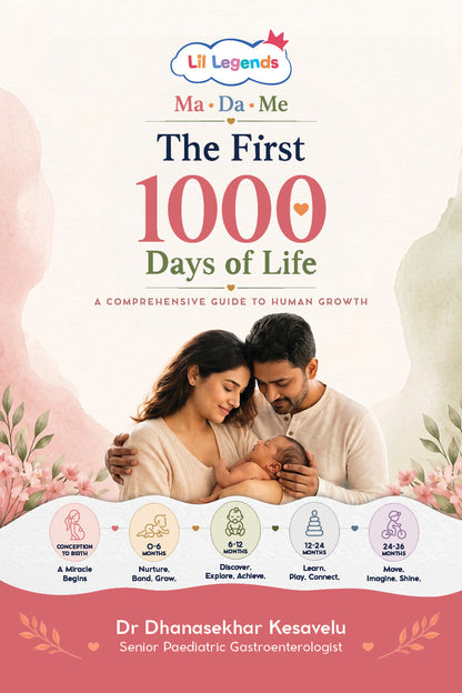 Lil Legends Ma-Da-Me: The First 1000 Days of Life – A Complete Pregnancy and Baby Care Guide for Parents | Newborn Nutrition, Growth, Development and Early Childhood Health 