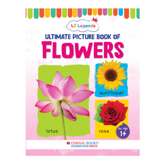 Lil Legends Picture Book for Kids Age 1+ Years - Learn About Flowers | Early Learning Illustrated Book with Colourful Pictures | First Words Book for Toddlers & Preschoolers 