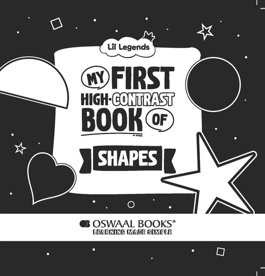 Oswaal Lil Legends My First High Contrast Board Book of Shapes for Infants Age 0-12 Months - Black & White Visual Stimulation Book for Newborn Babies | Early Brain Development Book