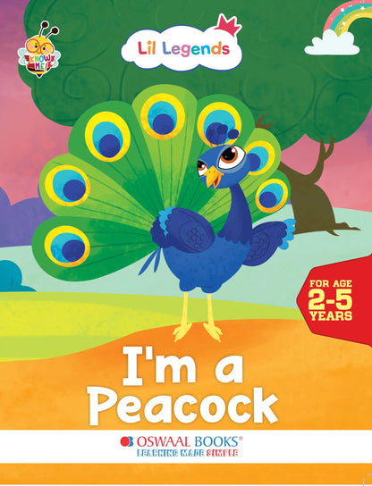 Oswaal Lil Legends Know Me Series Birds - I am a Peacock | Illustrated Picture Book for Kids Age 2+ Years | Fun Facts & Engaging Stories About Birds for Early Learning 