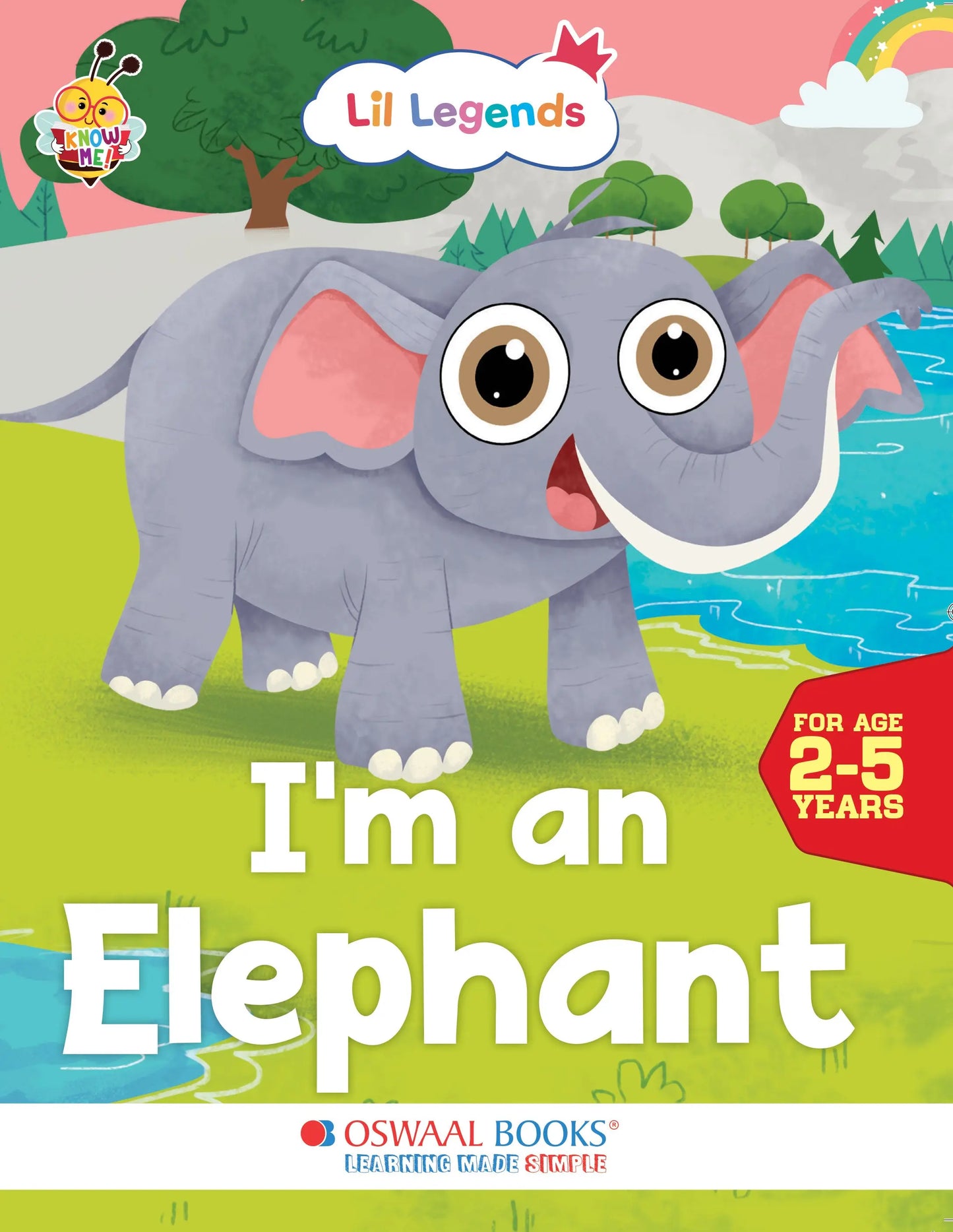 Oswaal Lil Legends Know Me Series for Kids | I am an Elephant | Fascinating Wild Animal Book | Illustrated Picture Book | Age 2+ Years | Early Learning Fun | Paperback 
