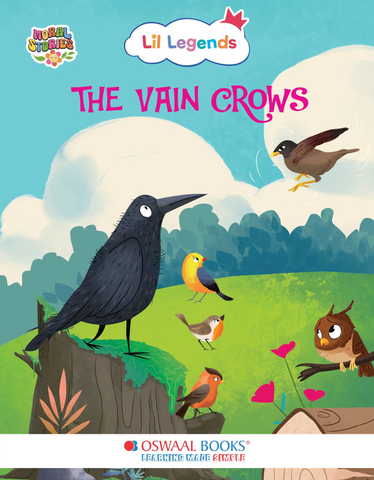 Oswaal Lil Legends Moral Story Books for Kids Age 2+ Years - The Vain Crows | Short English Bedtime Stories with Colourful Illustrations | Picture Book for Early Readers