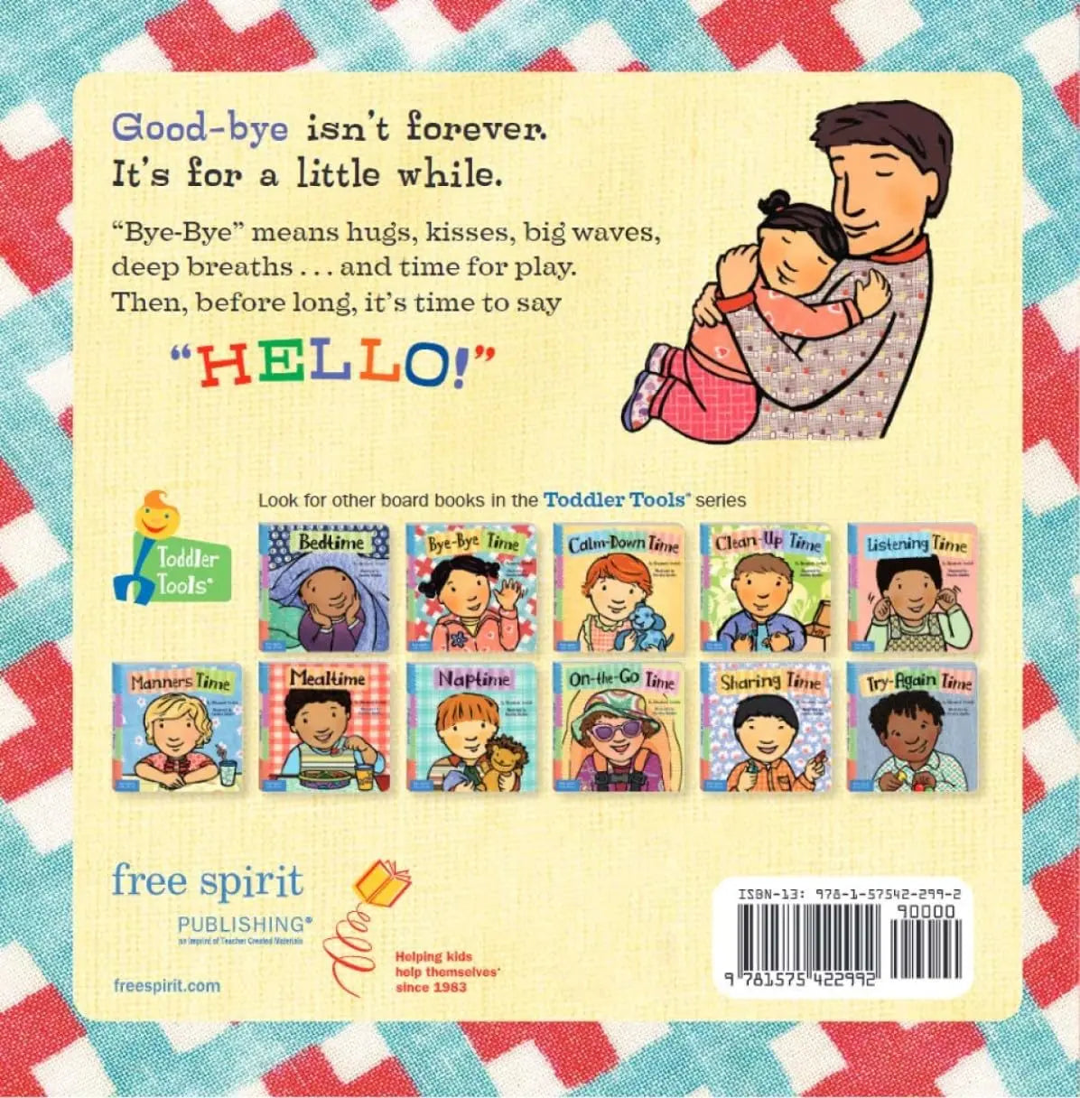 Bye-Bye Time (Toddler Tools Series) — Gentle Board Book for Toddlers (Ages 1–3 yrs) | Build Confident Good-byes & Smooth Transitions | by Free Spirit Publishing 