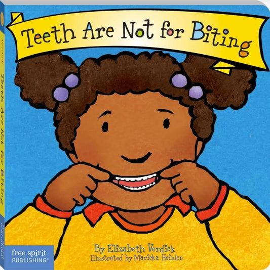 Teeth Are Not for Biting (Best Behaviour Series) — Board Book for Toddlers (Ages 1-4 yrs) | Builds Gentle Communication & Kindness | by Free Spirit Publishing