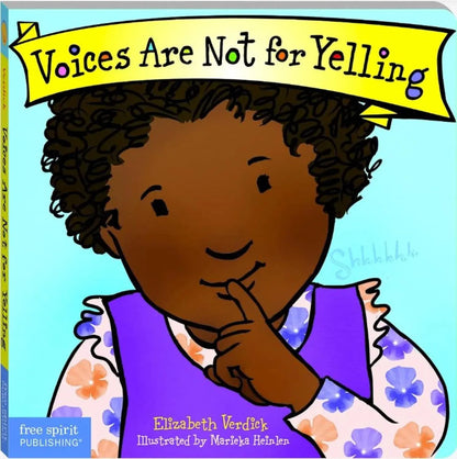 Voices Are Not for Yelling (Best Behaviour Series) — Kindness & Communication Board Book for Toddlers (Ages 1–4 yrs) | Teach Kids to Use Gentle Voices | by Free Spirit Publishing 