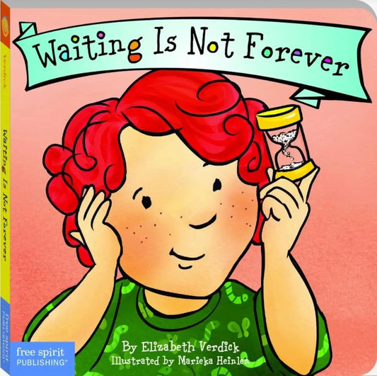 Waiting Is Not Forever (Best Behaviour Series) — Board Book for Toddlers (Ages 1-4 yrs) | Learn Patience & Kind Behaviour | by Free Spirit Publishing