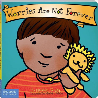 Worries Are Not Forever — Gentle Board Book for Toddlers (Ages 1–4 yrs) | Build Calm Confidence & Big-Feelings Skills | by Free Spirit Publishing 