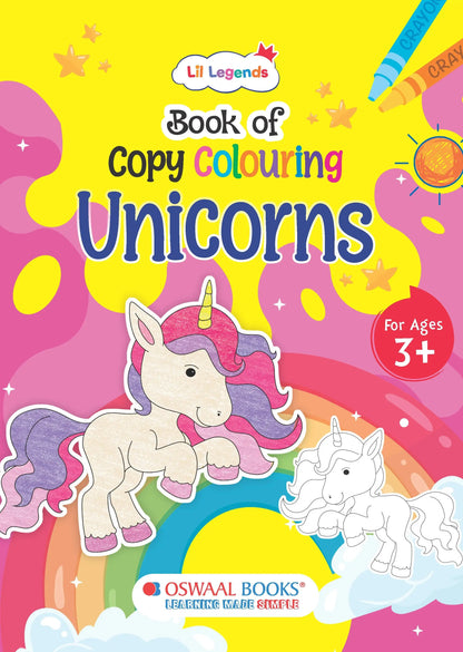 Lil Legends Book of Copy Colouring for Kids | Unicorns Theme | Fun Colouring Activity Book | Creativity, Colour Recognition & Fine Motor Skills | Age 3+ Years 