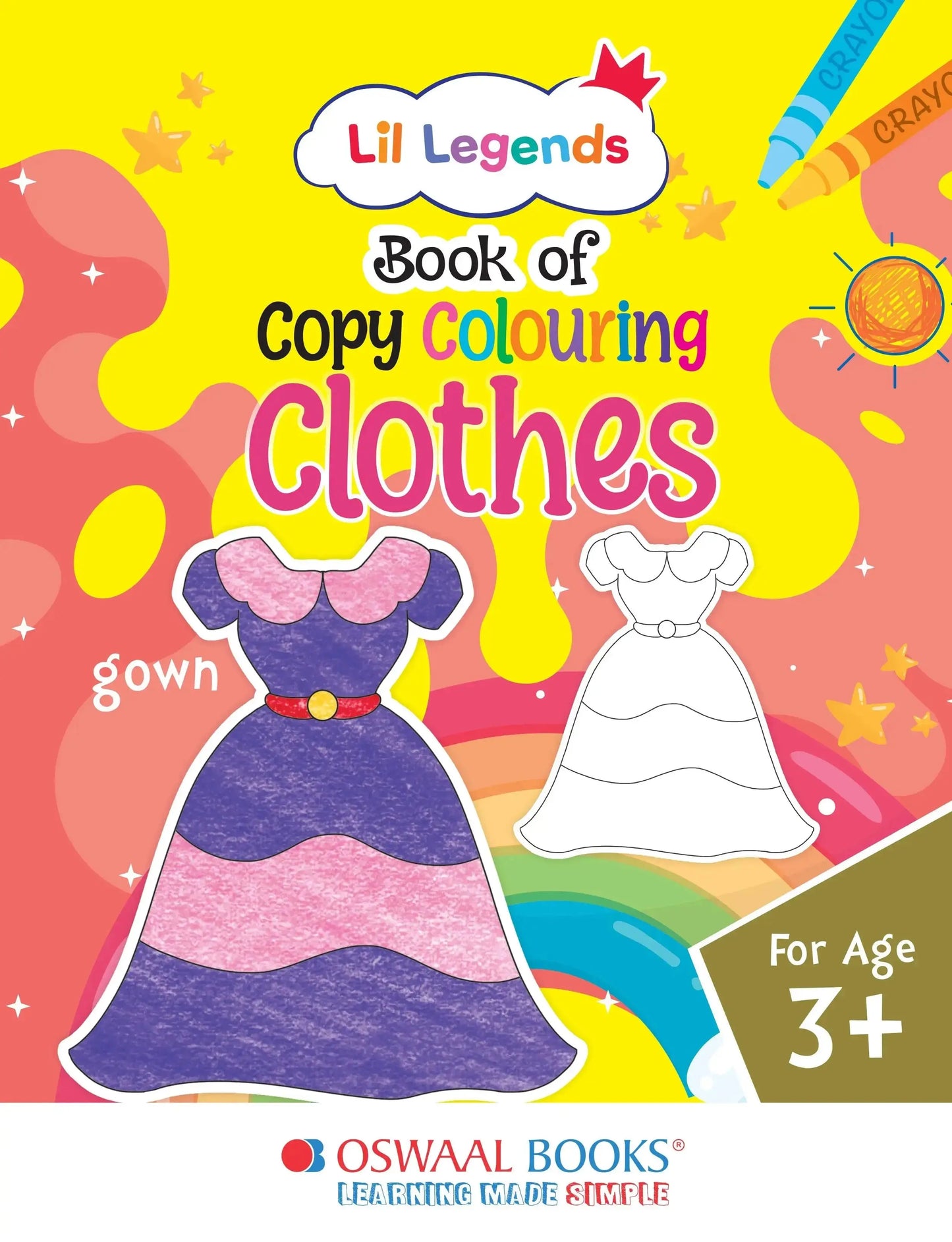 Lil Legends Book Of Copy Colouring Clothes for Kids | Fun Activity Book to Boost Focus, Vocabulary and Creativity  | For Nursery/LKG/UKG | Age 3+ 