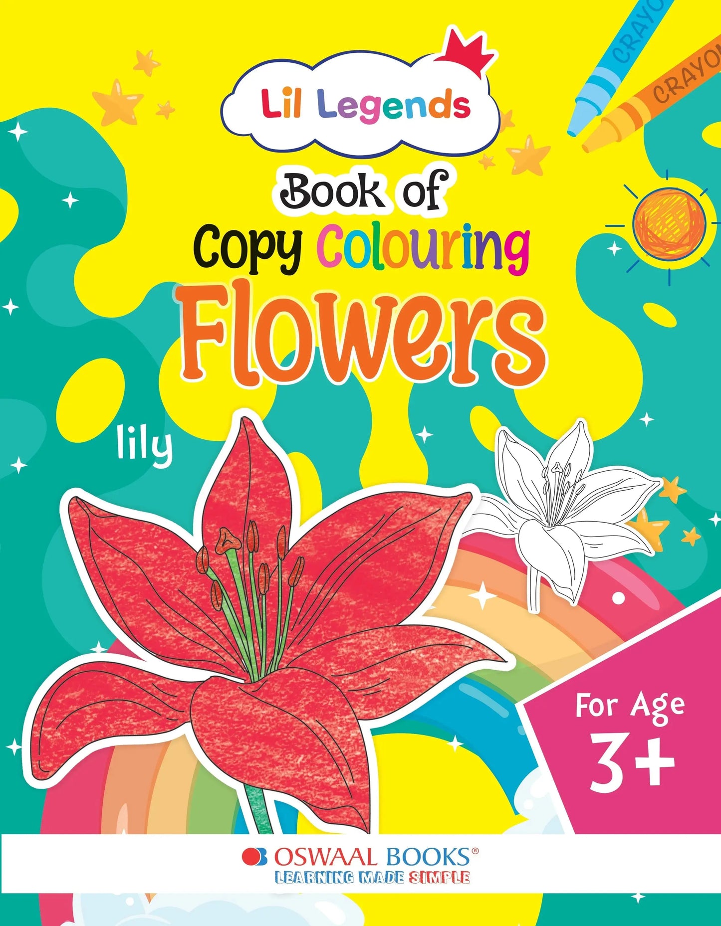 Lil Legends Book Of Copy Colouring Flowers for Kids | Fun Activity Book to Boost Focus, Vocabulary and Creativity  | For Nursery/LKG/UKG | Age 3+ 