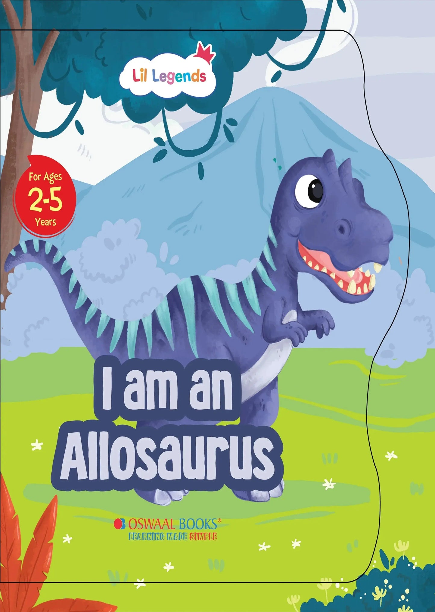 Lil Legends Dino Shaped Board Book for Kids | I am an Allosaurus | Illustrated Dinosaur Story Book | Early Learning Picture Book | Age 2-5 Years | Board Book | Durable Edition
