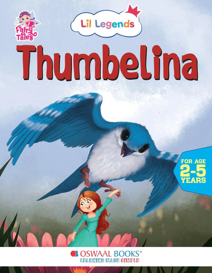 Lil Legends Fairy Tales for Kids | Thumbelina | Illustrated Story Book | Bed Time Story Book | Classic Tale Picture Book | Ages 2–5 Years |