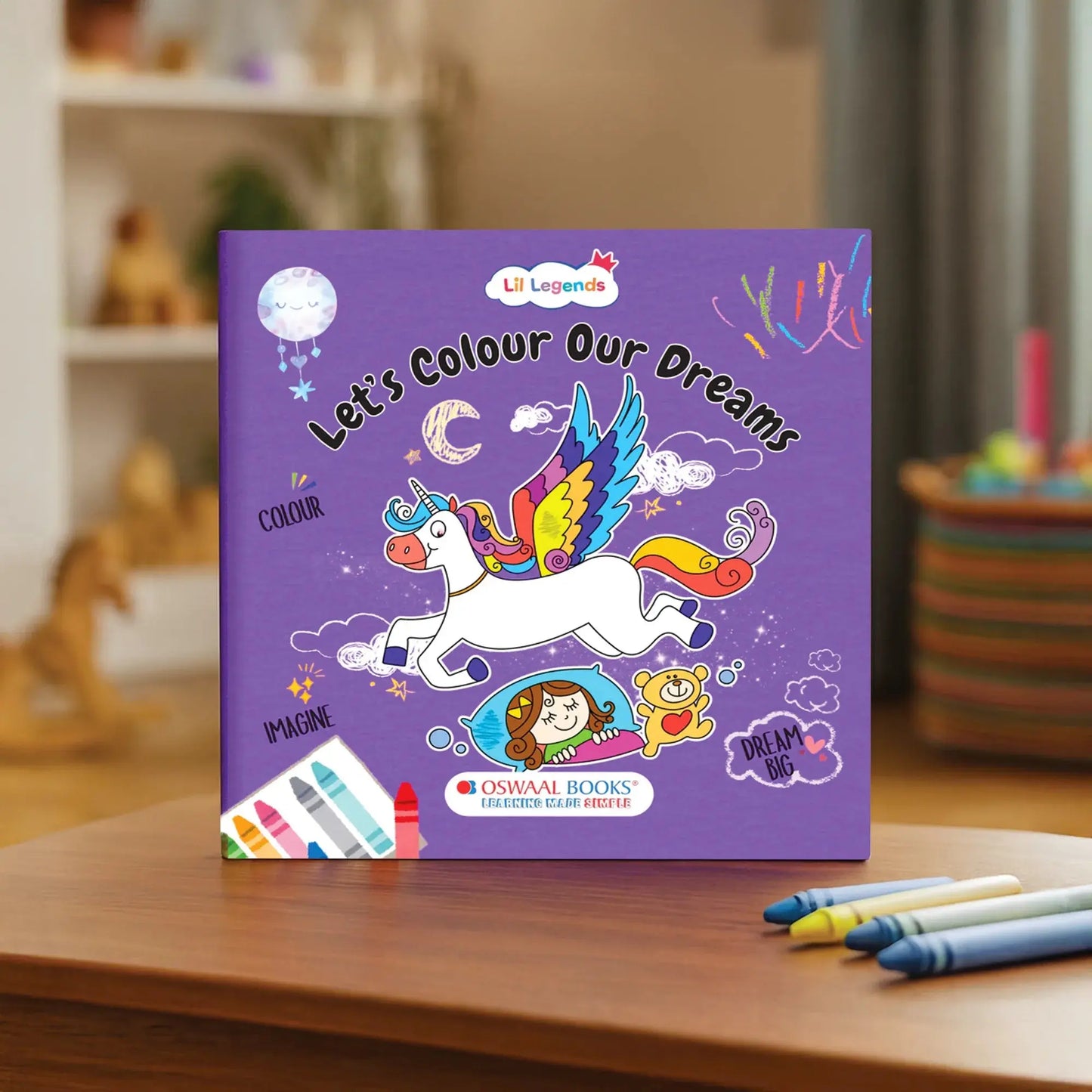 Lil Legends Let's Colour Our Dreams Colouring Book for Kids | Builds Colour Recognition, Focus and Creativity | Travel-Friendly Hardboard Support | For UKG/Primary | Age 4+ 